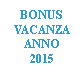 Avviso Pubblico per richiesta 'Bonus Vacanza' anno 2015